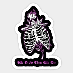 We Grow Then We Die Ribcage Tattoo Flash Skeleton With Flowers Sticker